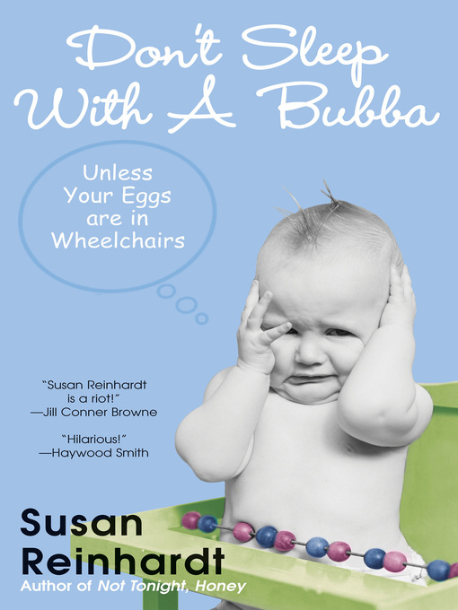 Title details for Don't Sleep With a Bubba by Susan Reinhardt - Available